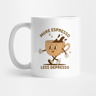 More Espresso Less Depresso: Uplifting Coffee Art Mug